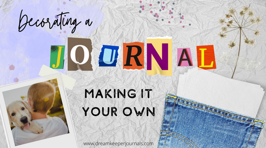 Decorating A journal: Making it Your Own