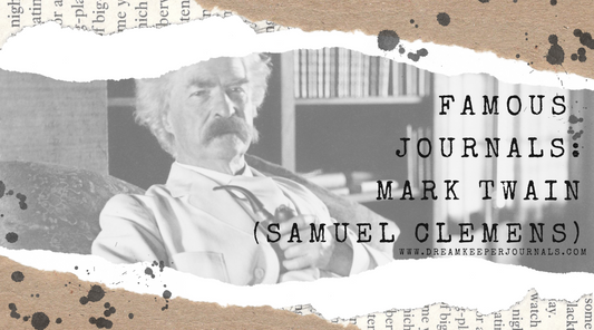 Famous Journals: Mark Twain (Samuel Clemens)