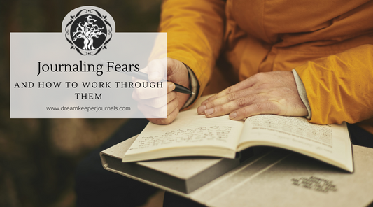 Journaling Fears & How to Work Through Them