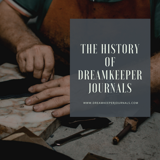 The History of DreamKeeper Journals
