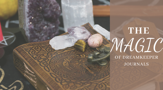 The Magic of DreamKeeper Journals